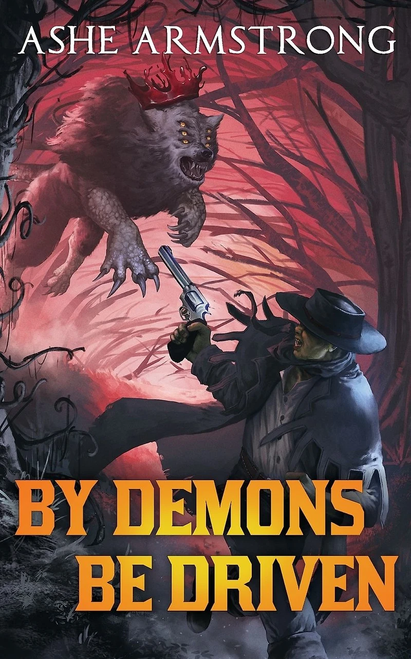 By Demons Be Driven