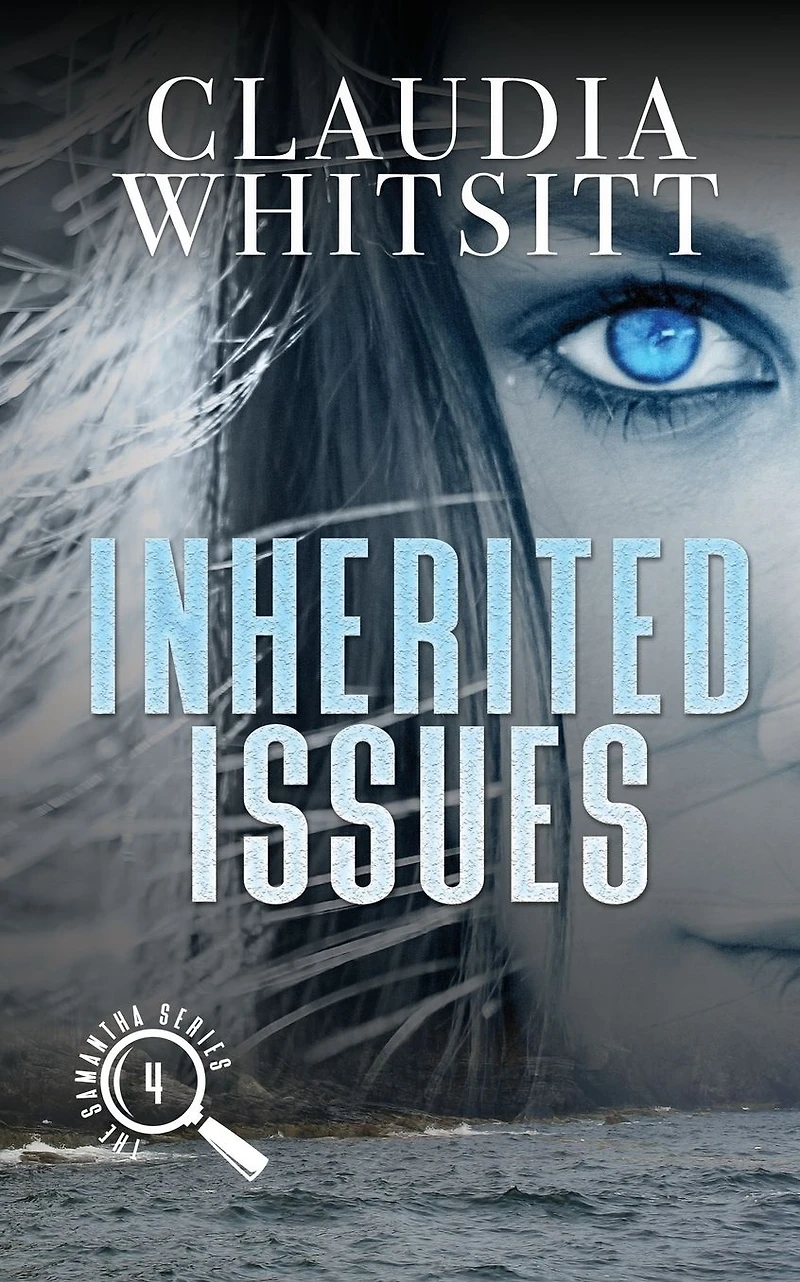Inherited Issues: Book 4 The Samantha Series