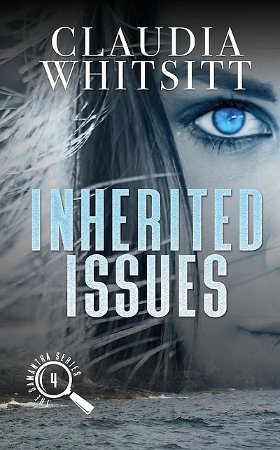 Inherited Issues: Book 4 The Samantha Series