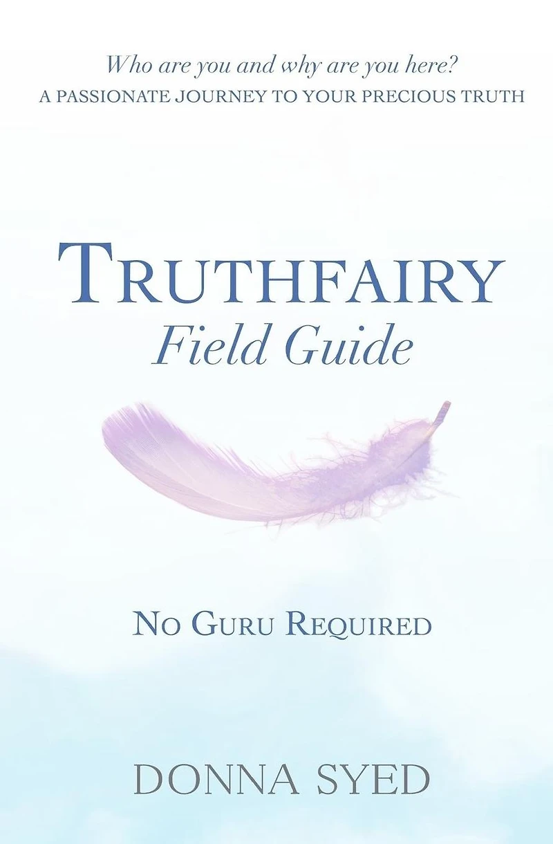 Truthfairy Field Guide: No Guru Required