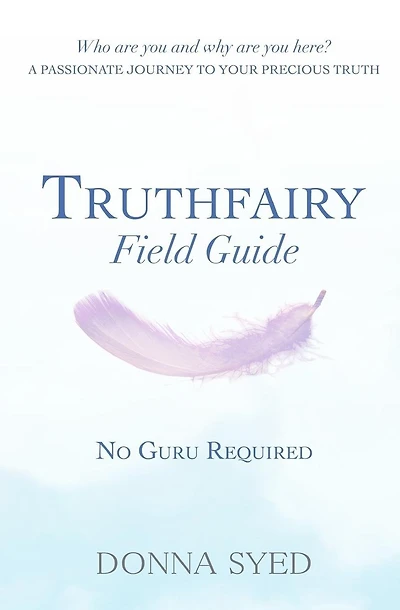 Truthfairy Field Guide: No Guru Required