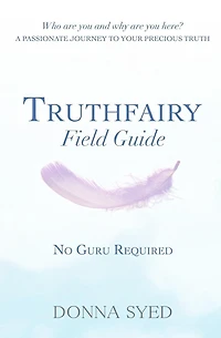 Truthfairy Field Guide: No Guru Required