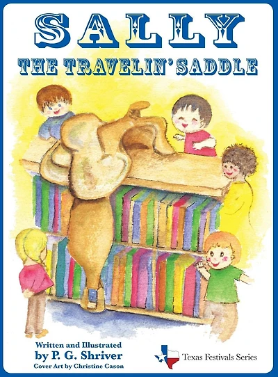 Sally the Travelin' Saddle: A travel book for ages 3-8