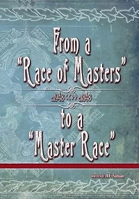 From a "Race of Masters" to "Master Race": 1948 1848