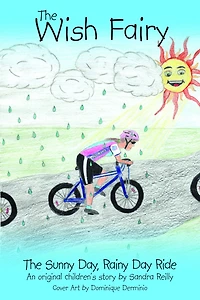 The Wish Fairy: The Sunny Day, Rainy Day Ride