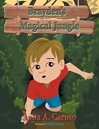 Brayden's Magical Jungle (Brayden's Journey Series #1)