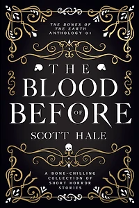 The Blood of Before