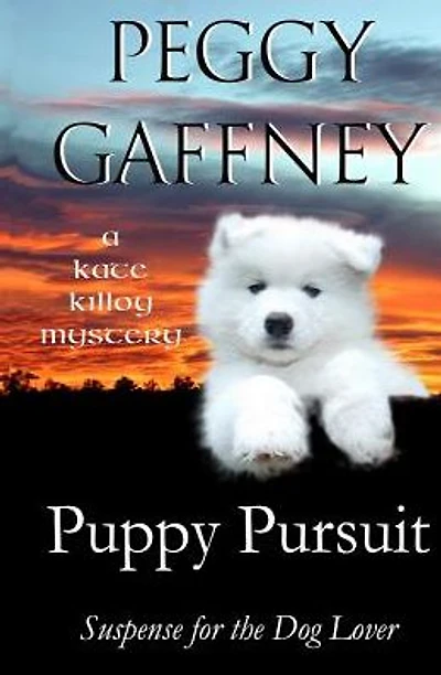 Puppy Pursuit - A Kate Killoy Mystery: Suspense for the Dog Lover