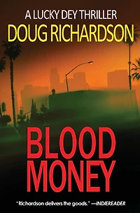 Blood Money: A Lucky Dey Thriller