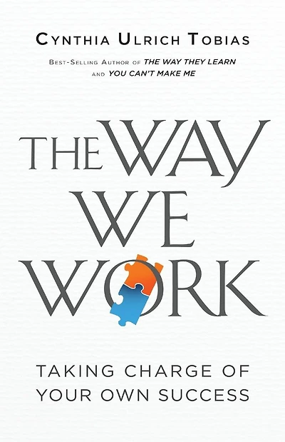 The Way We Work: Taking Charge of Your Own Success