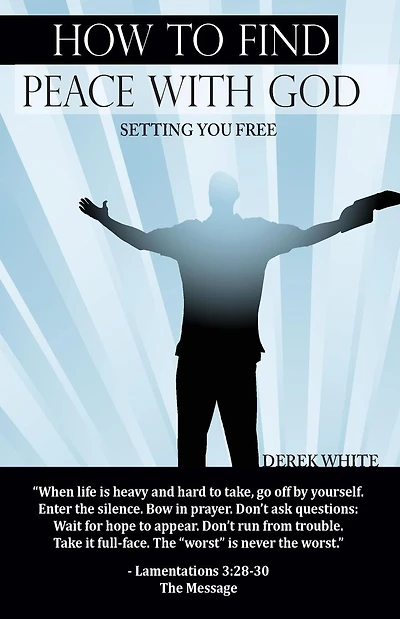 How to Find Peace with God: Setting You Free