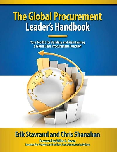 Global Procurement Leaders Handbook: Your Toolkit for Building and Maintaining a World-Class Procurement Function
