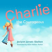 Charlie the Courageous