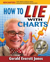 How to Lie with Charts: Fourth Edition