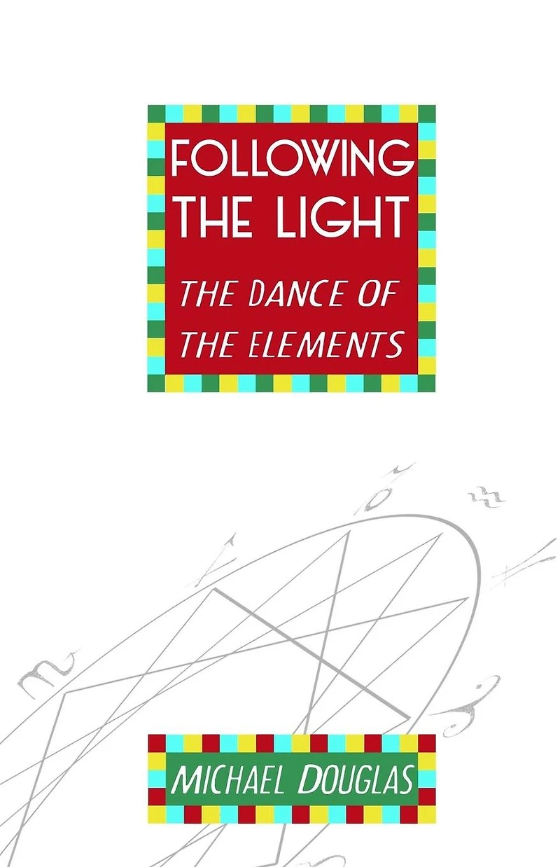 Following the Light: the Dance of the Elements