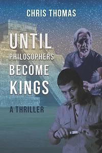 Until Philosophers Become Kings: Book One