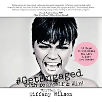 #GetEngaged with Yourself & Win!: 12 Keys to Unlocking the Life & Love You Desire