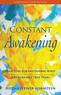 Constant Awakening: Searching for and Finding Spirit