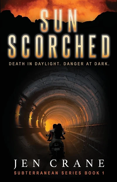 Sunscorched: Subterranean Series, Book 1