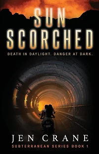Sunscorched: Subterranean Series, Book 1