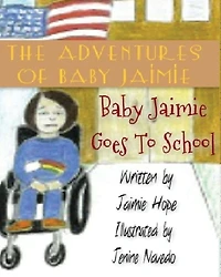 The Adventures of Baby Jaimie: Baby Jaimie Goes to School