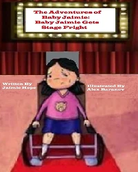 The Adventures of Baby Jaimie: Baby Jaimie Gets Stage Fright