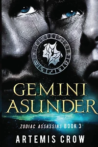 Gemini Asunder: Zodiac Assassins Book 3