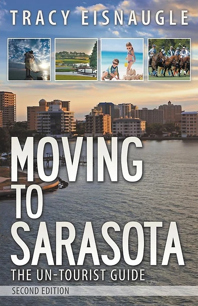 Moving to Sarasota: The Un-Tourist Guide