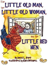 the Little Old Man, Woman, and Red Hen