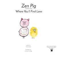 Zen Pig: Where You'll Find Love