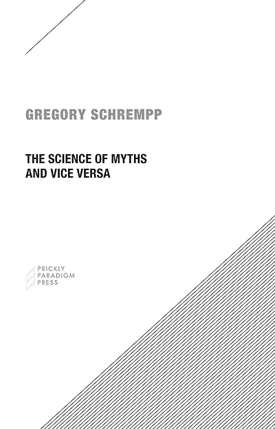 The Science of Myths and Vice Versa