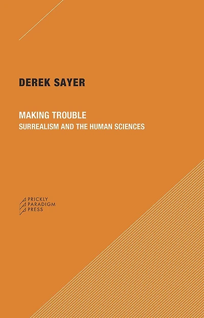 Making Trouble: Surrealism and the Human Sciences