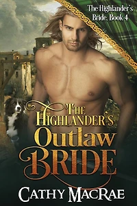 The Highlander's Outlaw Bride