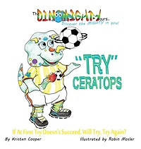 "Try"ceratops: If at First Try Doesn't Succeed, Will Again?
