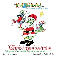 "Christmas"saurus: Going from "No, No, No!" Back to "Ho, Ho, Ho!"