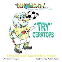 "Try"ceratops: If at First Try Doesn't Succeed, Will Again?