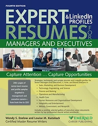 Expert Resumes and LinkedIn Profiles for Managers & Executives, 4th Ed