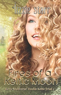 Fires of a Keltic Moon: Double Keltic Triad 2
