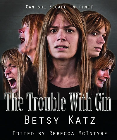 The Trouble With Gin