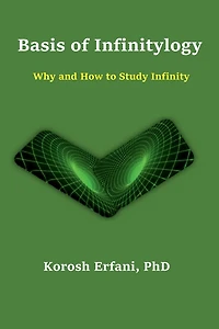 Basis of Infinitylogy: Why and How to Study Infinity