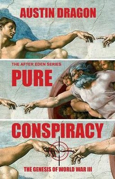 Pure Conspiracy (The After Eden Series): The Genesis of World War III