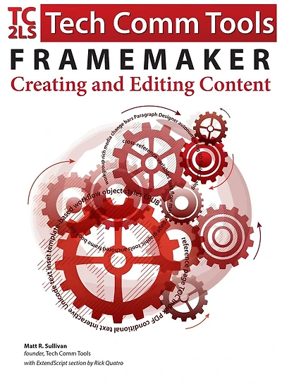 FrameMaker - Creating and publishing content: Updated for 2015 Release