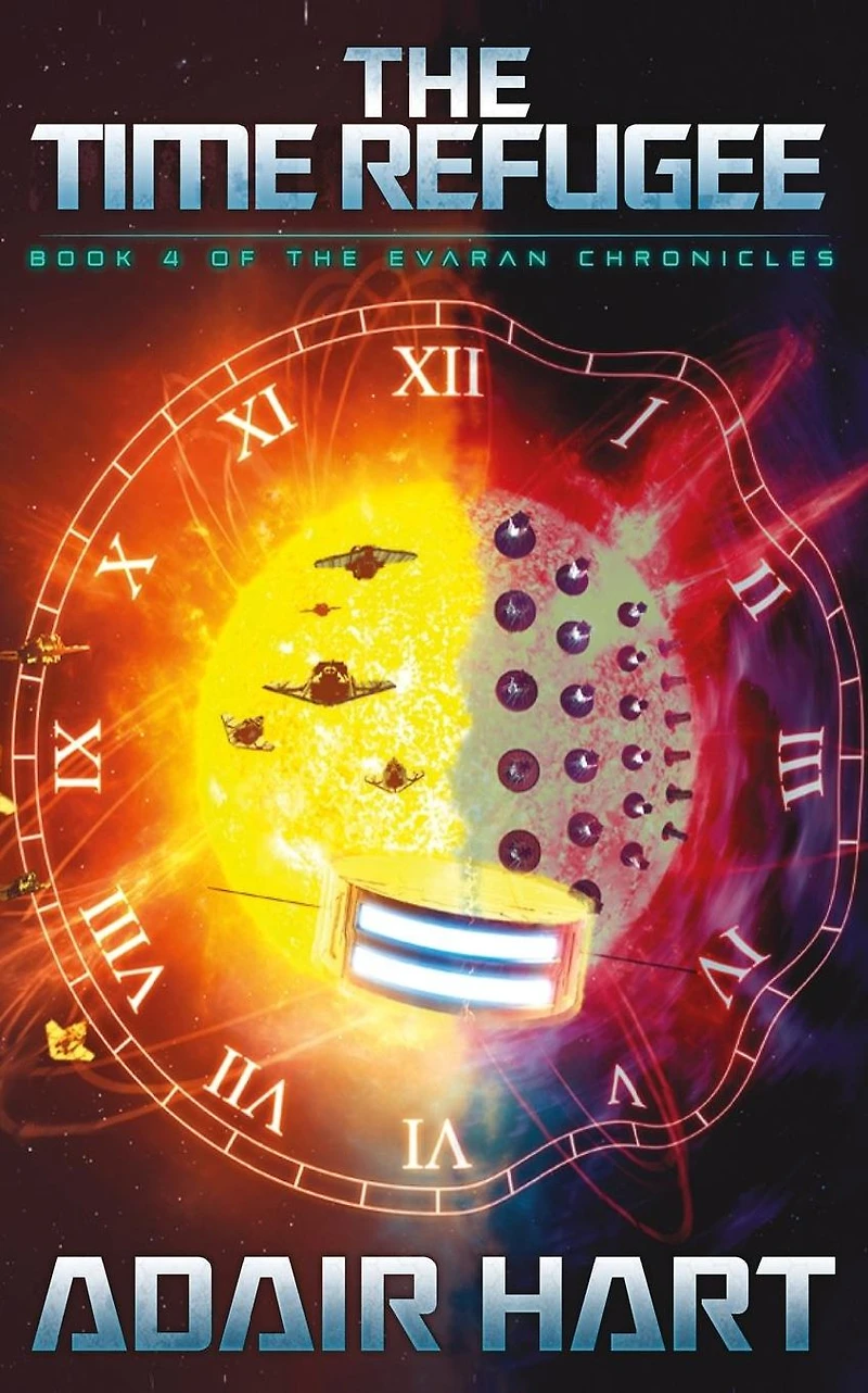 the Time Refugee: Book 4 of Evaran Chronicles