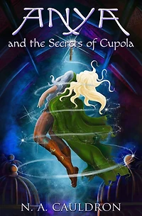 Anya and the Secrets of Cupola