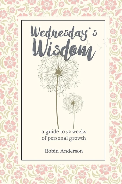 Wednesday's Wisdom: 52 Weeks of Guided Personal Growth