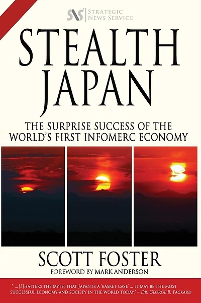 Stealth Japan: The Surprise Success of the World's First Infomerc Economy