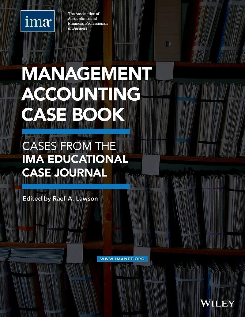 Management Accounting Case Book: Cases from the IMA Educational Journal