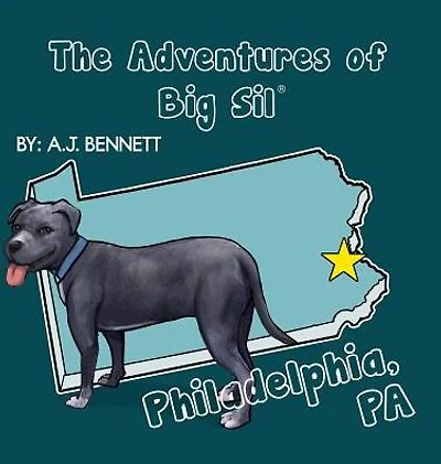 The Adventures of Big Sil Philadelphia, PA: Children's Book / Picture