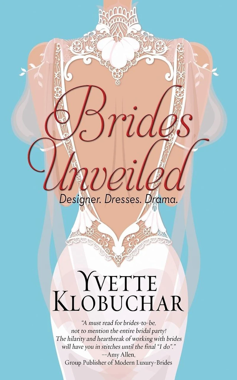 Brides Unveiled: Designer. Dresses. Drama.