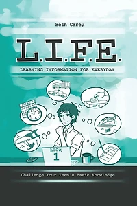 L.I.F.E. Learning Information For Everyday: Challenge Your Teen's Basic Knowledge